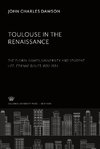 Toulouse in the Renaissance: the Floral Games, University and Student Life, Étienne Dolet (1532-1534)