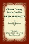 Chester County, South Carolina, Deed Abstracts, Volume I