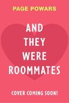 And They Were Roommates