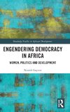 Engendering Democracy in Africa