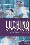 Luchino Visconti and the Fabric of Cinema