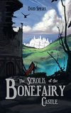 The Scrolls of the Bonefairy Castle