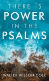 There Is Power in the Psalms