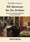 Elf Abenteuer des Joe Jenkins