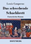 Das schwebende Schachbrett