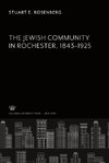 The Jewish Community in Rochester 1843-1925