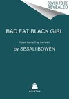 Bad Fat Black Girl