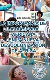 LA IMPORTANCIA DE LA DIÁSPORA AFRICANA EN LA NUEVA DESCOLONIZACIÓN DE ÁFRICA - Celso Salles - 2da edición