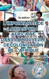 L'IMPORTANCE DE LA DIASPORA AFRICAINE DANS LA NOUVELLE DECOLONISATION DE L'AFRIQUE - Celso Salles - 2e édition