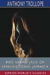 Miss Sarah Jack of Spanish Town, Jamaica (Esprios Classics)