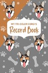 My Tri-Color Corgi's Record Book