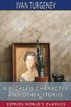 A Reckless Character and Other Stories (Esprios Classics)