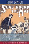 Send Round the Hat (Esprios Classics)