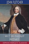 Wit Without Money (Esprios Classics)