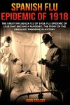 Spanish Flu  Epidemic Of 1918