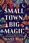 Small Town, Big Magic: A Witchy Rom-Com