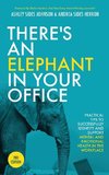 There's an Elephant in Your Office, 2nd Edition