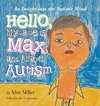 Hello, My Name Is Max and I Have Autism