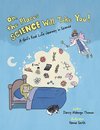 Oh, the Places Science Will Take You