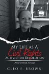 My Life as a Civil Rights Activist or Revolution