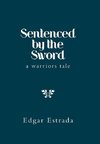 Sentenced by the Sword