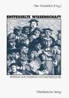 Entfesselte Wissenschaft