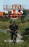 Our Vietnam Wars, Volume 3