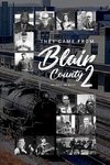 They Came From From Blair County Volume 2