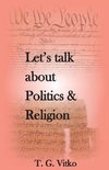 Let's talk about Politics & Religion