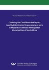 Exploring the Conditions that Impact Local Administration Responsiveness work to Migrants in selected Metropolitan Municipalities of South Africa