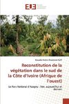 Reconstitution de la végétation dans le sud de la Côte d'Ivoire (Afrique de l'ouest)