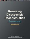 Accelerated Disassembly, Reconstruction and Reversing