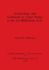 Archaeology and Settlement in Upper Nubia in the 1st Millennium A.D.