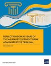 Reflections on 30 Years of the Asian Development Bank Administrative Tribunal