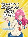 Apprendre à dessiner des filles manga