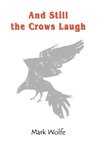 And Still the Crows Laugh