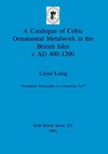 A Catalogue of Celtic Ornamental Metalwork in the British Isles c AD 400-1200