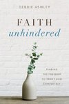 Faith Unhindered