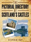 The Pictorial Directory of Scotland's Castles