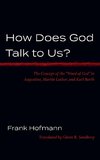 How Does God Talk to Us?