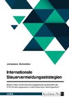 Internationale Steuervermeidungsstrategien. Welche Folgen hat die Hinzurechnungsbesteuerung hinsichtlich des ATAD-Umsetzungsgesetzes und des Steueroasen-Abwehrgesetzes?