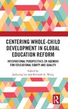 Centering Whole-Child Development in Global Education Reform