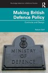 Making British Defence Policy