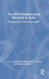 The 2019 Parliamentary Elections in India