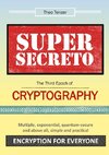 SUPER SECRETO - The Third Epoch of Cryptography