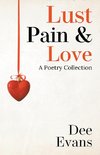 Lust, Pain & Love