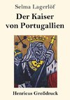 Der Kaiser von Portugallien (Großdruck)