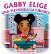 Gabby Elige una Merienda Saludable