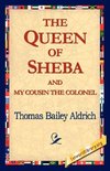 The Queen of Sheba & My Cousin the Colonel