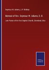 Memoir of Rev. Seymour W. Adams, D. D.